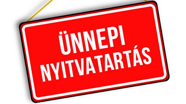 Ne maradjon le semmiről: Ünnepi nyitvatartás 2025-ben